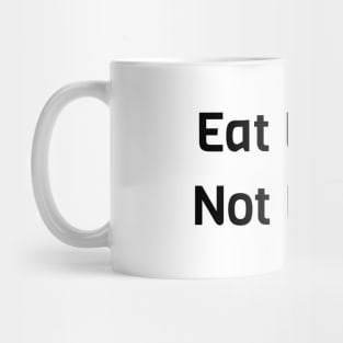 Eat Beans Not Beings Mug